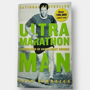 Ultra Marathon Man by Dean Karnazes